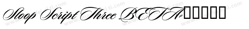 Sloop Script Three BETA字体转换